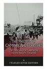 The Philippines Campaign of 1941-1942: The First Major Campaign in the Pacifi<|