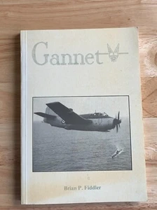 GANNET -Brian P. Fiddler; 1990. MILITARY AVIATION. SCARCE. FLEET AIR ARM HISTORY - Picture 1 of 11