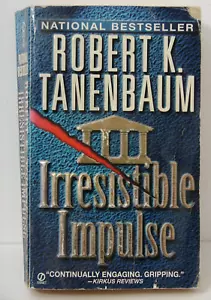 Irresistible Impulse, by Robert K. Tanenbaum. 1998, Mystery , PB 6223 - Foto 1 di 2