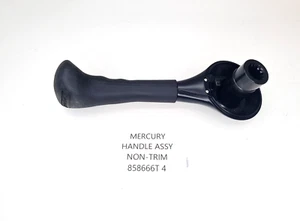 Mercury Mariner Outboard Engine Motor HANDLE ASSEMBLY NON-TRIM 858666T4 - Picture 1 of 3