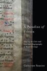 A Paradise Of Priests: Singing The Civic And Episcopal Hagiography Of Medieva...