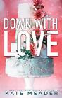 Down with Love by Kate Meader (English) Paperback Book