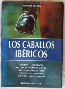 LOS CABALLOS IBÉRICOS - VINCENZO DE MARIA - ED. DE VECCHI 2000 - VER INDICE - Imagen 1 de 4
