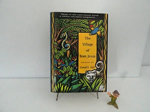 The Village of Bom Jesus by Lloyd E. Hill First Edition Mint - Foto 1 di 3