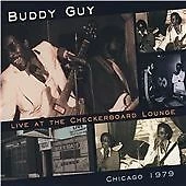 CD: Buddy Guy : Live at the Checkerboard Lounge, Chicago 1979  (2007) Blues  NEW - Image 1 of 1
