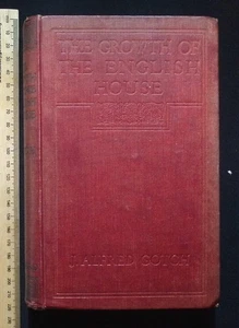 The Growth of the English House 1100-1800 by J. Alfred Gotch, 1909 1st Edition - Picture 1 of 23