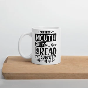 I Can Keep My Mouth Shut Funny White Glossy Mug - Picture 1 of 11