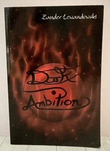 Dark Ambition, by Zander Lewandowski, Signed Author, PB, 2014, Fantasy, Fiction - Foto 1 di 7