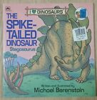 I Love Dinosaurs the Spike-Tailed Dinosaurs 