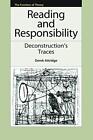 Reading And Responsibility: Deconstruction's Traces (The By Derek Attridge Mint