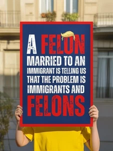 Cartel de protesta anti Trump - Un delincuente casado con un inmigrante No Kings Rally Cartel - Imagen 1 de 4