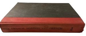 The French Against the French: Collaboration and Resistance Book By Milton Dank - Picture 1 of 17