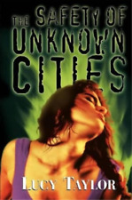 Lucy Taylor The Safety of Unknown Cities (Paperback) (UK IMPORT)
