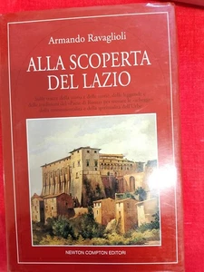ARMANDO RAVAGLIOLI - ALLA SCOPERTA DEL LAZIO - NEWTON COMPTON, 1995 - Foto 1 di 1