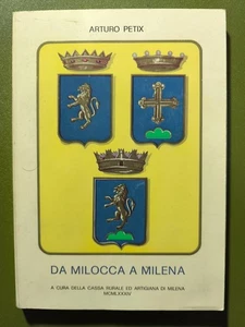 LIBRO ARTURO PETIX - DA MILOCCA A MILENA storia dalla baronia al comune - 1984 - Foto 1 di 1