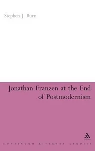 Jonathan Franzen at the End of Postmodernism by Stephen J. Burn (English) Hardco - Picture 1 of 1