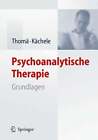 Psychoanalytische Therapie: Grundlagen Cierpka, M. Buch