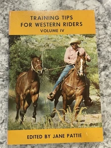 Training Tips for Western Riders Vol 4 Jane Pattie Horse Training Book 1972 - Picture 1 of 3