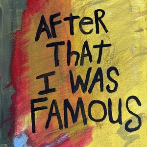 After That I Was Famous 8" x 10" Original Art Color Acrylic PAINTING NAY 2022 - Picture 1 of 7