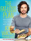 The Fat Loss Plan 100 Quick And Easy Recipes With Workouts By Wicks Pb