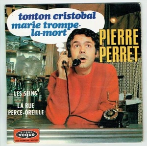 Pierre PERRET 45T EP TONTON CRISTOBAL - MARIE TROMPE MORT -LES SEINS -VOGUE 8586 - Picture 1 of 3