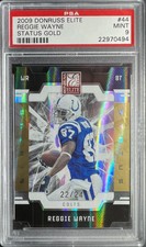 2009 Donruss Elite Reggie Wayne #44 Status Gold /24 PSA 9 Pop 1, 0 Higher diecut