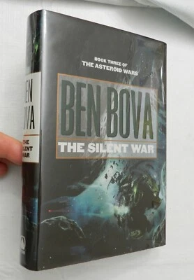 2004, The Silent War by Ben Bova, Asteroid Wars, HBw/dj 1st, SIGNED, VG - Image 1 of 4