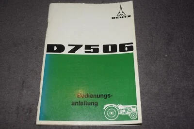Betriebsanleitung Bedienungsanleitung Deutz Dieselschlepper D 7506 sehr gut - Bild 1 von 4