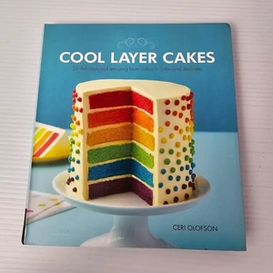 Cool Layer Cakes: 50 Delicious & Amazing layer cakes Ceri Olofson Bake Decorate - Picture 1 of 15