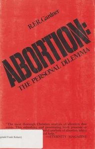 Abortion : The Personal Dilemma - R.F.R. Gardner (Christian Gynaecologist) - Picture 1 of 1