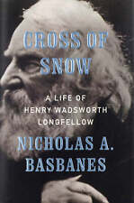 Cross Of Snow: A Life Of Henry Wadsworth Longfellow (HB, 2020)