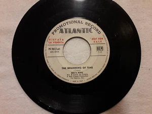 45 GIRI JUKE BOX "BEN .E. KING( THE BEGINNING OF TIME ) - BEN .E KING(WHO HAVE N - Picture 1 of 2