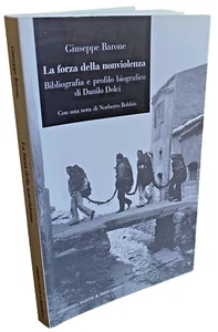 GIUSEPPE BARONE FORZA NONVIOLENZA BIBLIOGRAFIA E PROFILO BIOGRAFICO DANILO DOLCI - Picture 1 of 19