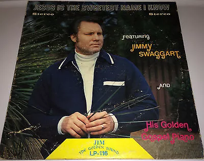Jimmy Swaggart Jesus Is The Sweetest Name I Know Gospel Lp 116 22S33 - Image 1 of 4