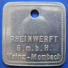 alte WERTMARKE MAINZ Mombach Rheinwerft GmbH Alu. Werkzeugmarke Menzel nicht!