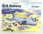 Squadron/Signal Details In Action Series C-5 Galaxy in Action by Richard Lippinc
