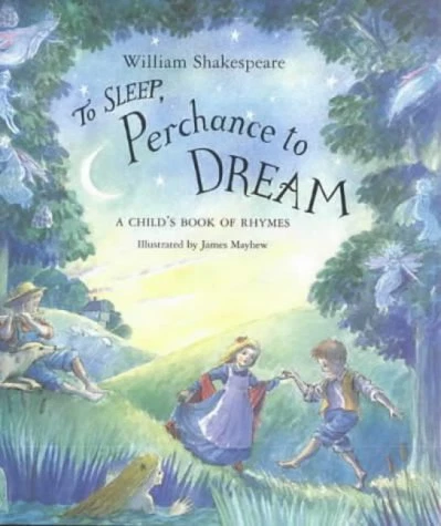 To Sleep Perchance to Dream: A Child's Book of Rhymes - Shakespeare, William - Image 1 of 1