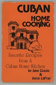 CUBAN HOME COOKING Cookbook Joyce LaFray and Jane Cossio - Picture 1 of 6