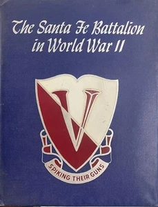 (Esercito-Militaria) U.D. Army - THE SANTA FE BATTALION IN WORLD WAR II - Imagen 1 de 2