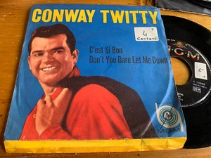 7"   ITALY 1960 Conway Twitty – C'est Si Bon / Don't You Dare Let Me Down - Imagen 1 de 1