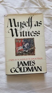 Myself As Witness by James Goldman 1979 HCDJ 1st. Ed. - Picture 1 of 13