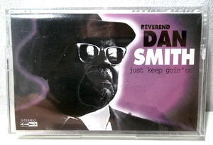 REVEREND DAN SMITH Just Keep Goin' On Cassette Tape Glasshouse Records 1992 - Picture 1 of 8
