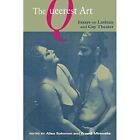 The Queerest Art: Essays on Lesbian and Gay Theater (Se - Paperback NEW Solomon,