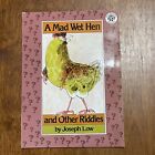 Mad Wet Hen and Other Riddles by Low, Joseph