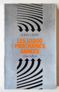 LES 10000 PROCHAINES ANNÉES, A. Berry 1978 Prospective Futur, Sciences Essai - Picture 1 of 1