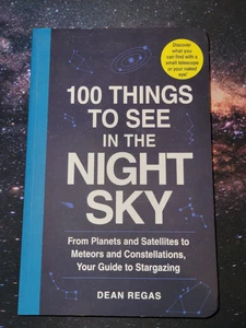 100 Things to See in the Night Sky: From Planets and Satellites to Meteors a... - Picture 1 of 2