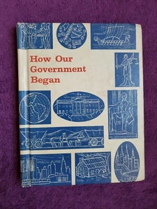 How Our Government Began by Fred King 1965 (Ex-Library) - Picture 1 of 15