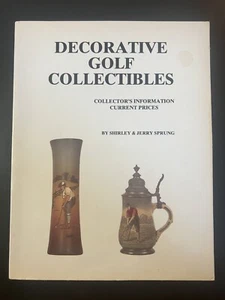 DECORATIVE GOLF COLLECTIBLES with prices by Shirley & Jerry Sprung, Paperback - Picture 1 of 4