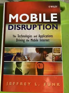 Mobile Disruption : The Technologies and Applications Driving the Mobile... - Picture 1 of 7