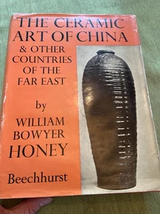 Wm B Honey. Ceramic Art of China & Far East. First Am Ed 1954 DJ 192 Plates - Imagen 1 de 12